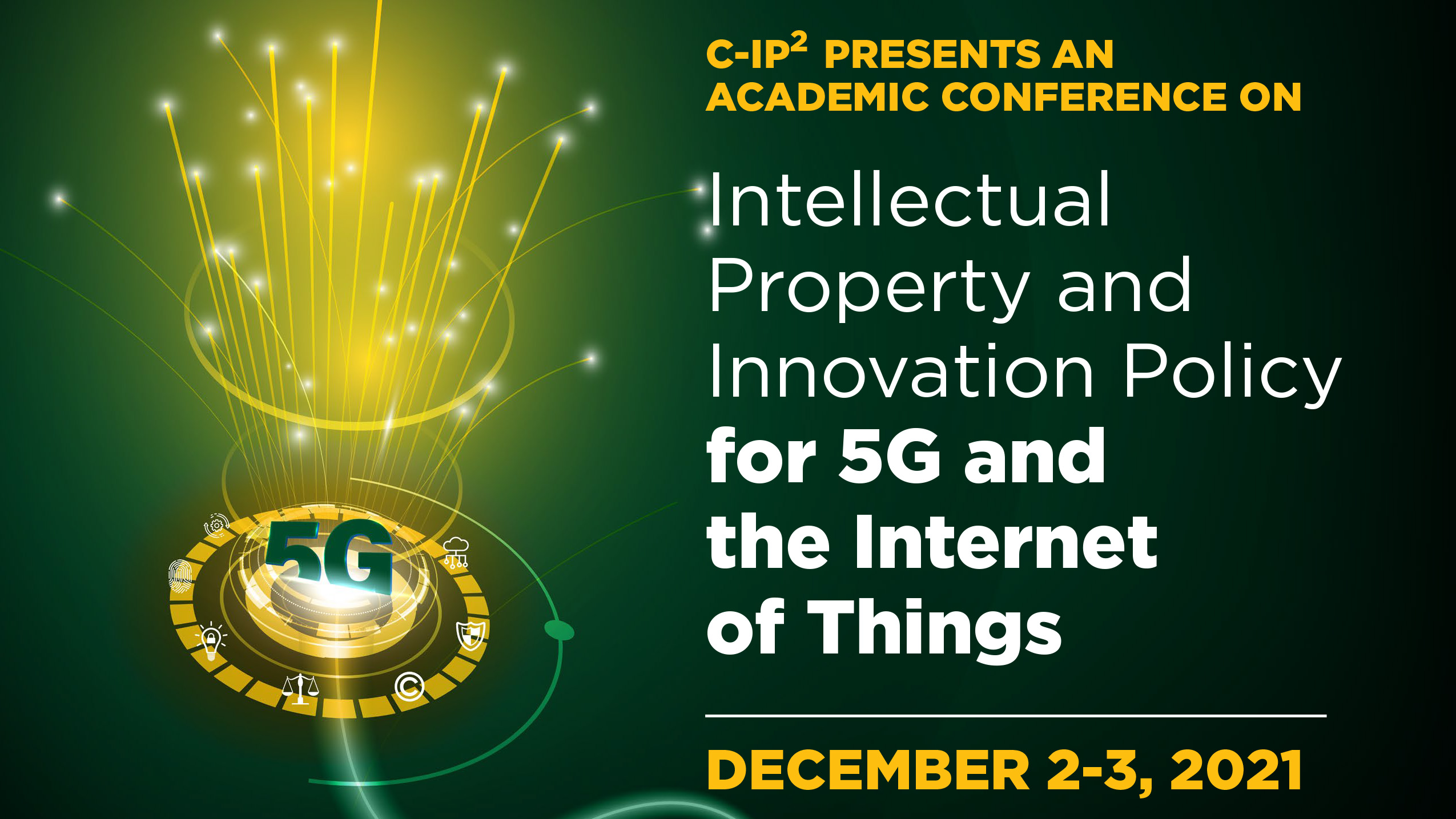 CIP2 Conference on Intellectual Property and Innovation Policy for 5G